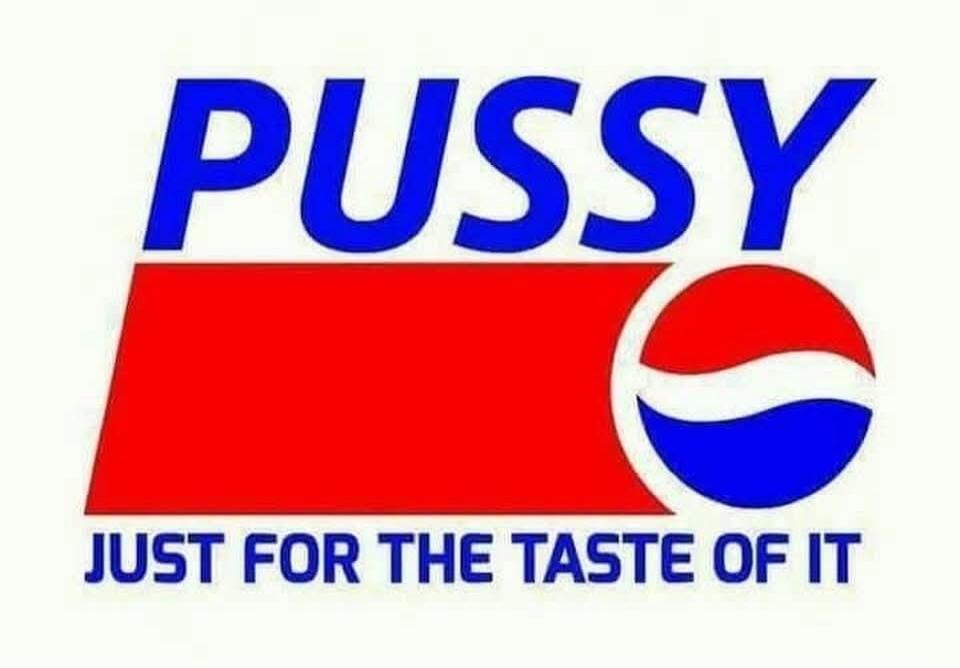 PUSSY JUST FOR THE TASTE OF IT