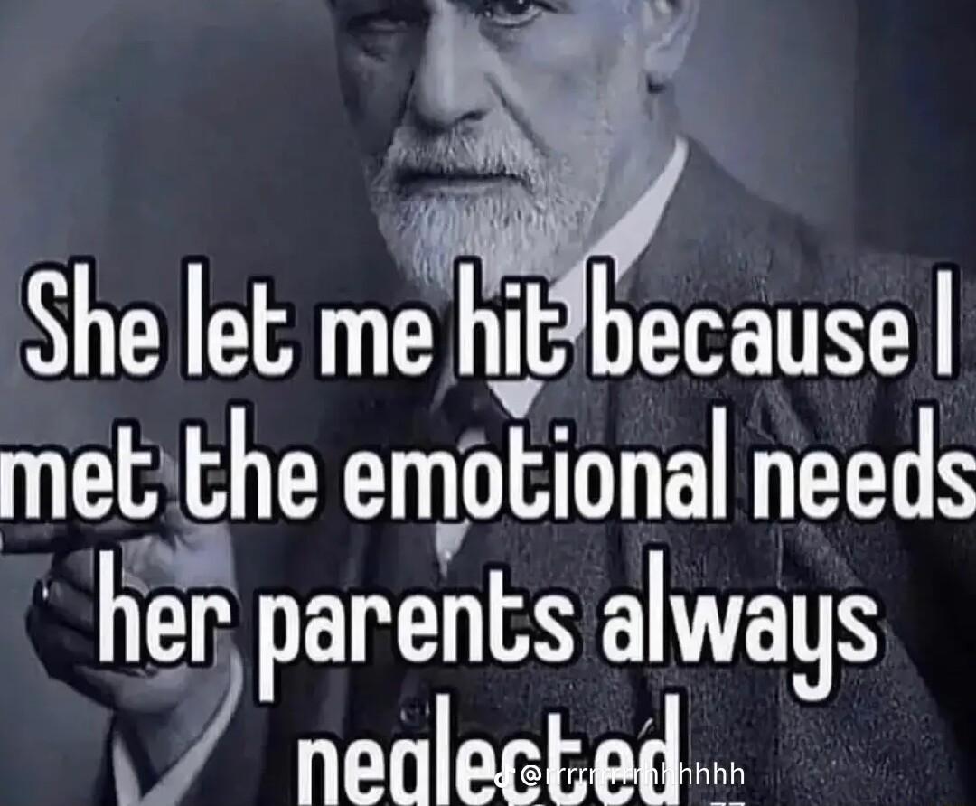 N A hltibecause met the emotlonal needs her parenls GG v AR