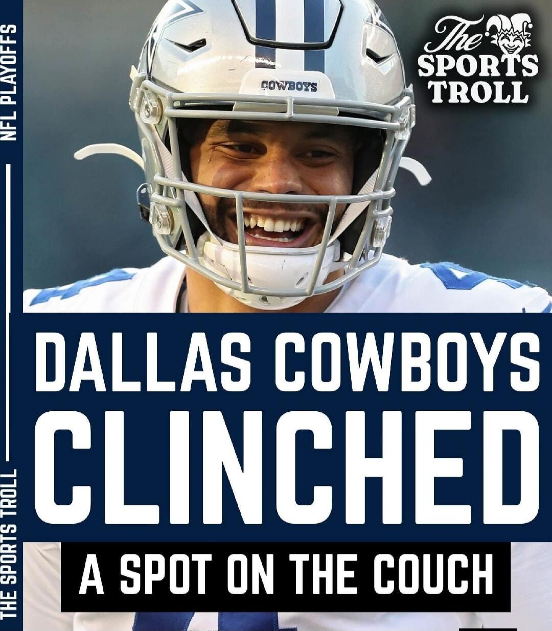 NFL PLAYOFFS
DALLAS COWBOYS
CLINCHED
A SPOT ON THE COUCH
The Sports Troll