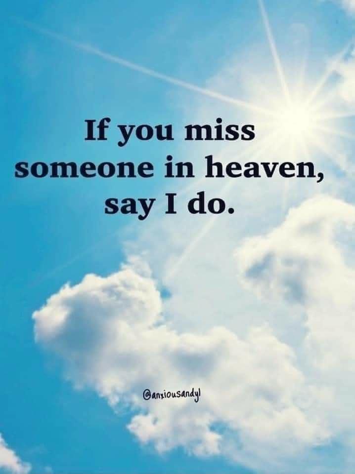 If you miss someone in heaven say I do Andousmdj