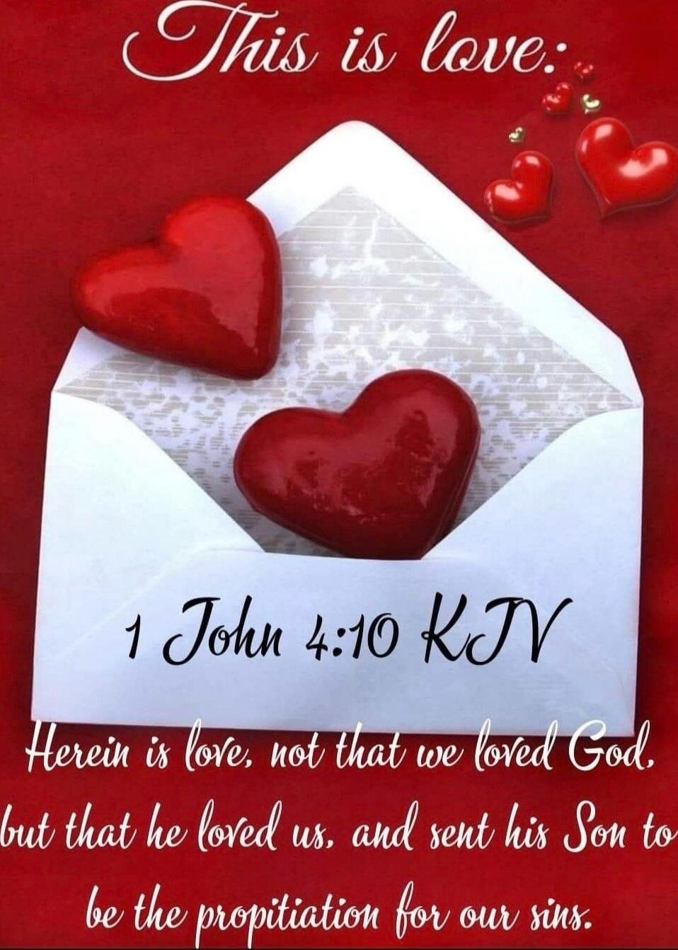 This is love:
1 John 4:10 KJV
Herein is love, not that we loved God, but that he loved us, and sent his Son to be the propitiation for our sins.