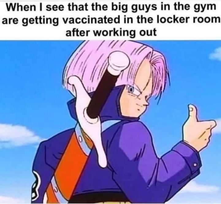 When see that the big guys in the gym are getting vaccinated in the locker room after working out