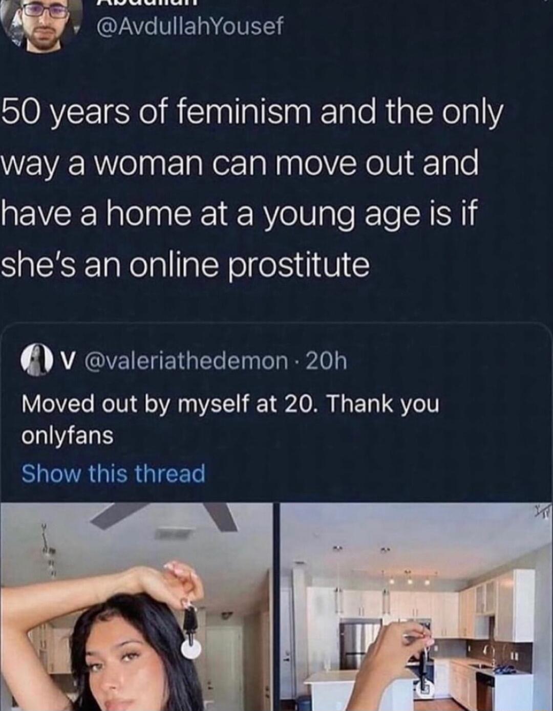 E LG VIENCITEE SIORVEE Rel R lnallal k ale RiaTXe1al way a woman can move out and have a home at a young age is if shes an online prostitute v valeriathedemon 20h Moved out by myself at 20 Thank you BIERS EUCIAGIERGIEED