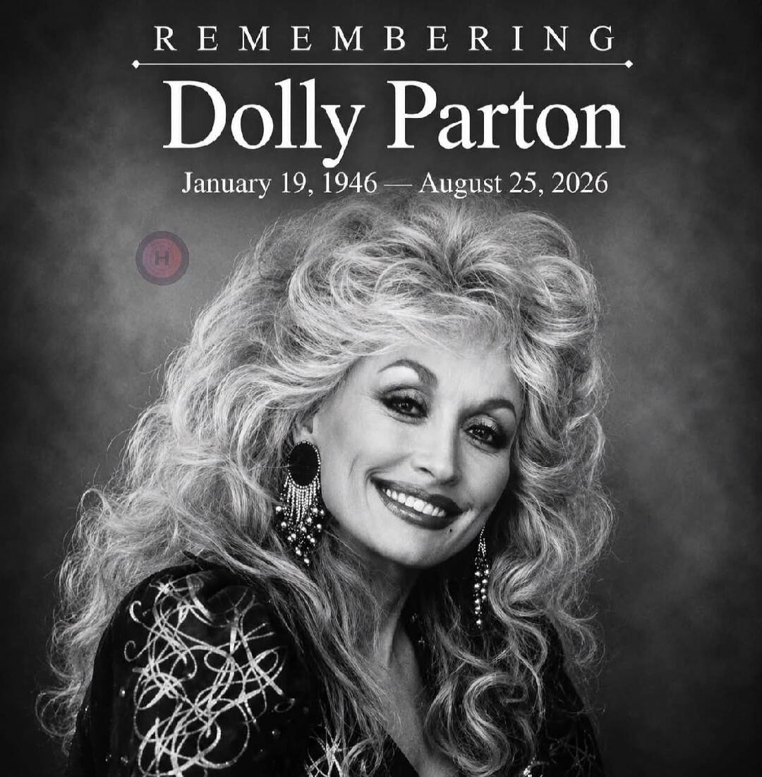 REMEMBERING Dolly Parton January 19, 1946 — August 25, 2026