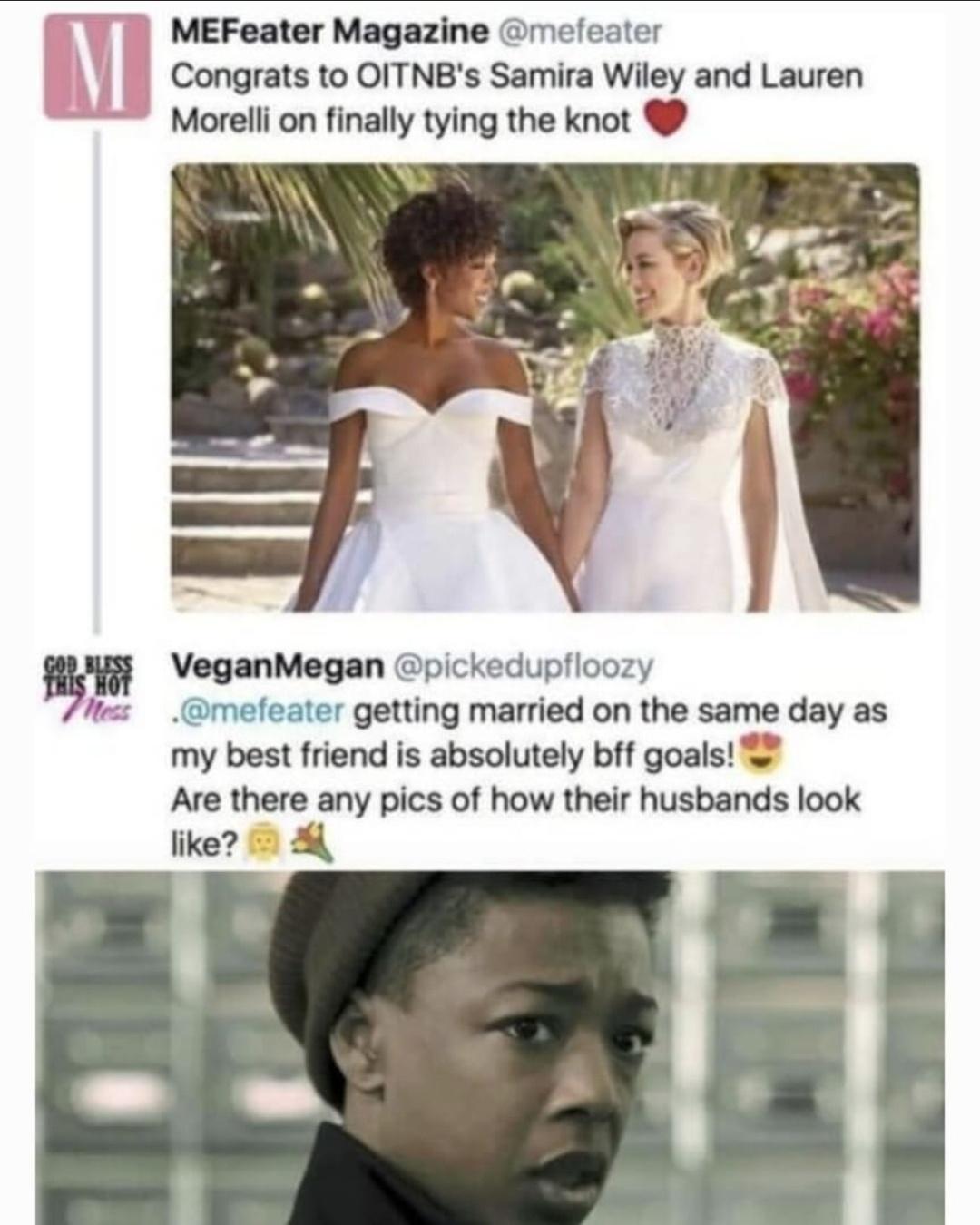 ez MEFeater Magazine mefeater Congrats to OITNBs Samira Wiley and Lauren Morelli on finally tying the knot VeganMegan pickedupfioozy mefeater getting married on the my best friend is absolutely bff goals Avre there any pics of how their husbands look like 1