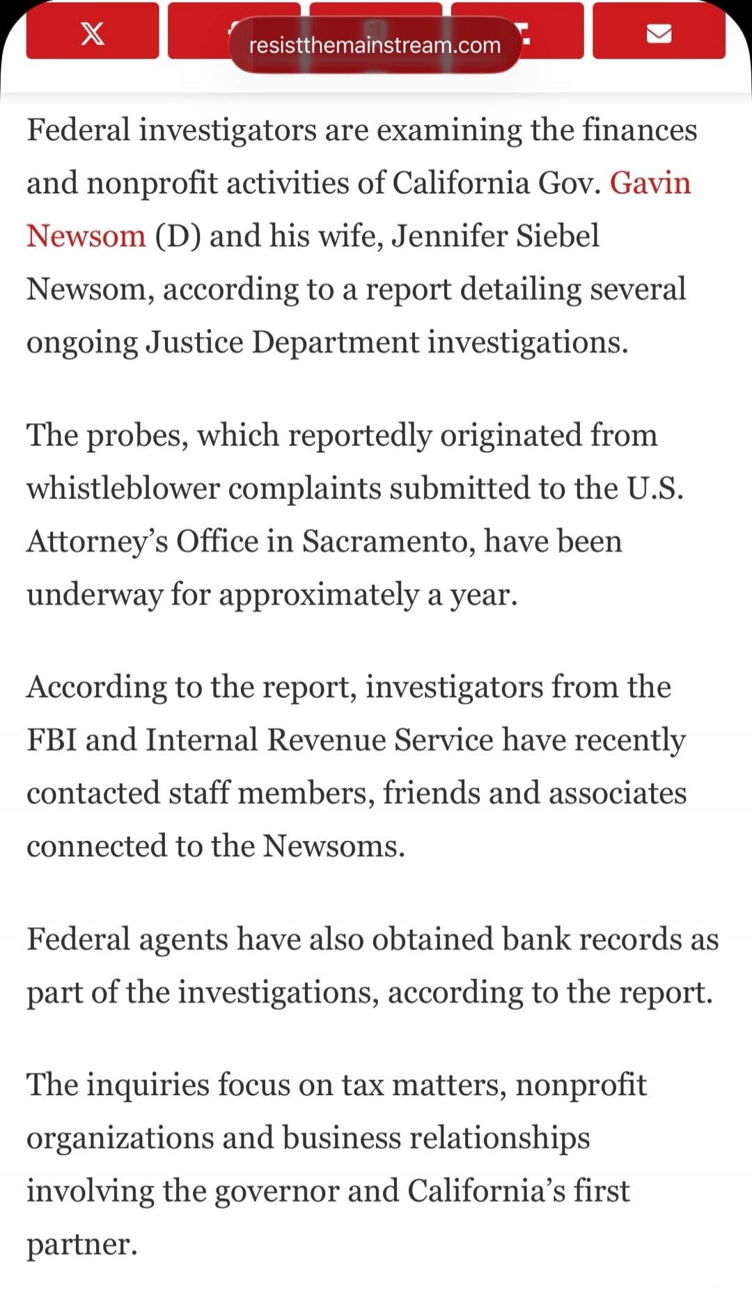 Federal investigators are examining the finances and nonprofit activities of California Gov. Gavin Newsom (D) and his wife, Jennifer Siebel Newsom, according to a report detailing several ongoing Justice Department investigations. The probes, which reportedly originated from whistleblower complaints submitted to the U.S. Attorney's Office in Sacram
