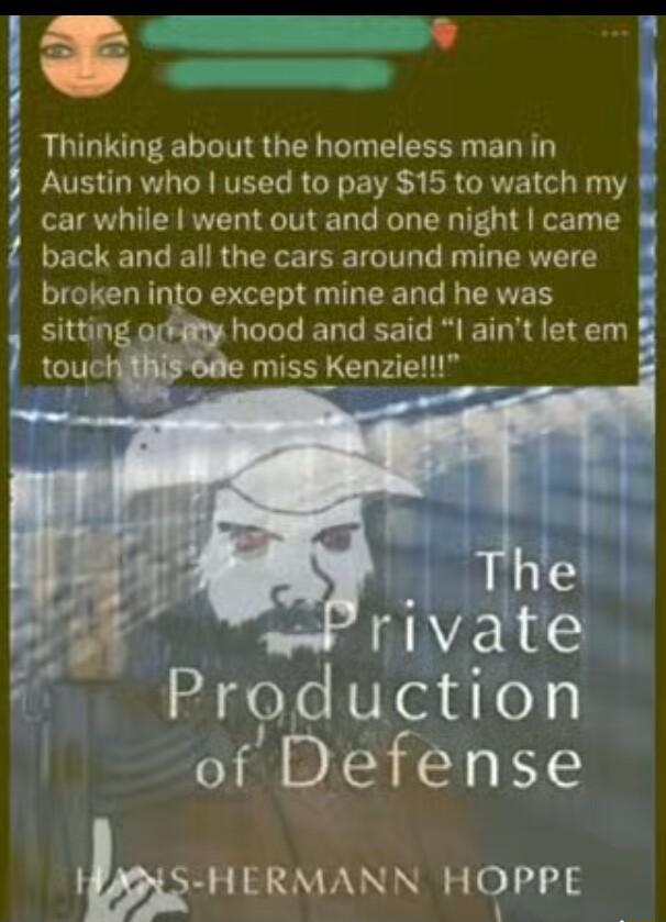 Thinking about the homeless man in S LG RGO VEEG R G RV BRGEVETC L YR car while went out and one night came back and all the cars around mine were broken into except mine and he was sitting oMy hood and said aint let em tourtt miss Kenzie ANy Productlon of Defense IM H ERMANN HPP