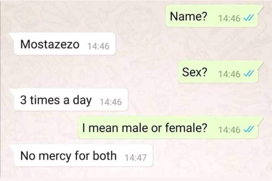 Name Mostazezo 14 Sex 3 times a day mean male or female No mercy for both 1446 v 1446 v 1446 VW