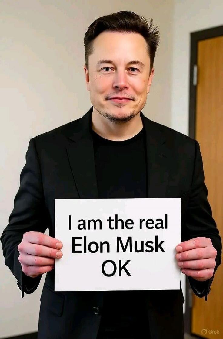 I am the real Elon Musk OK