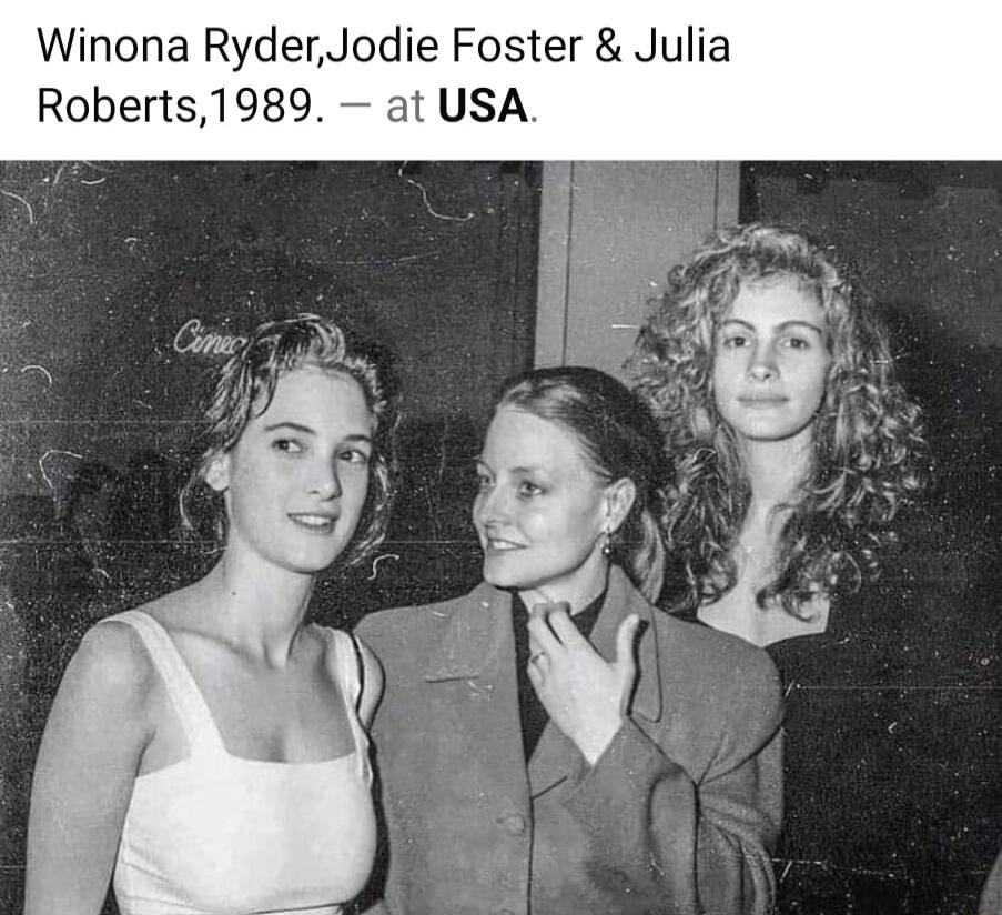 nona RyderJodie Foster Julia Roberts1989 at USA
