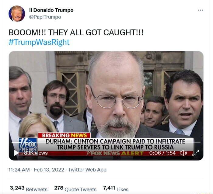 il Donaldo Trumpo PapiTrumpo BOOOM THEY ALL GOT CAUGHT TrumpWasRight P83 Kvuews 1124 AM Feb 13 2022 Twitter Web App 3243 Retweets 278 Quote Tweets 7411 Likes