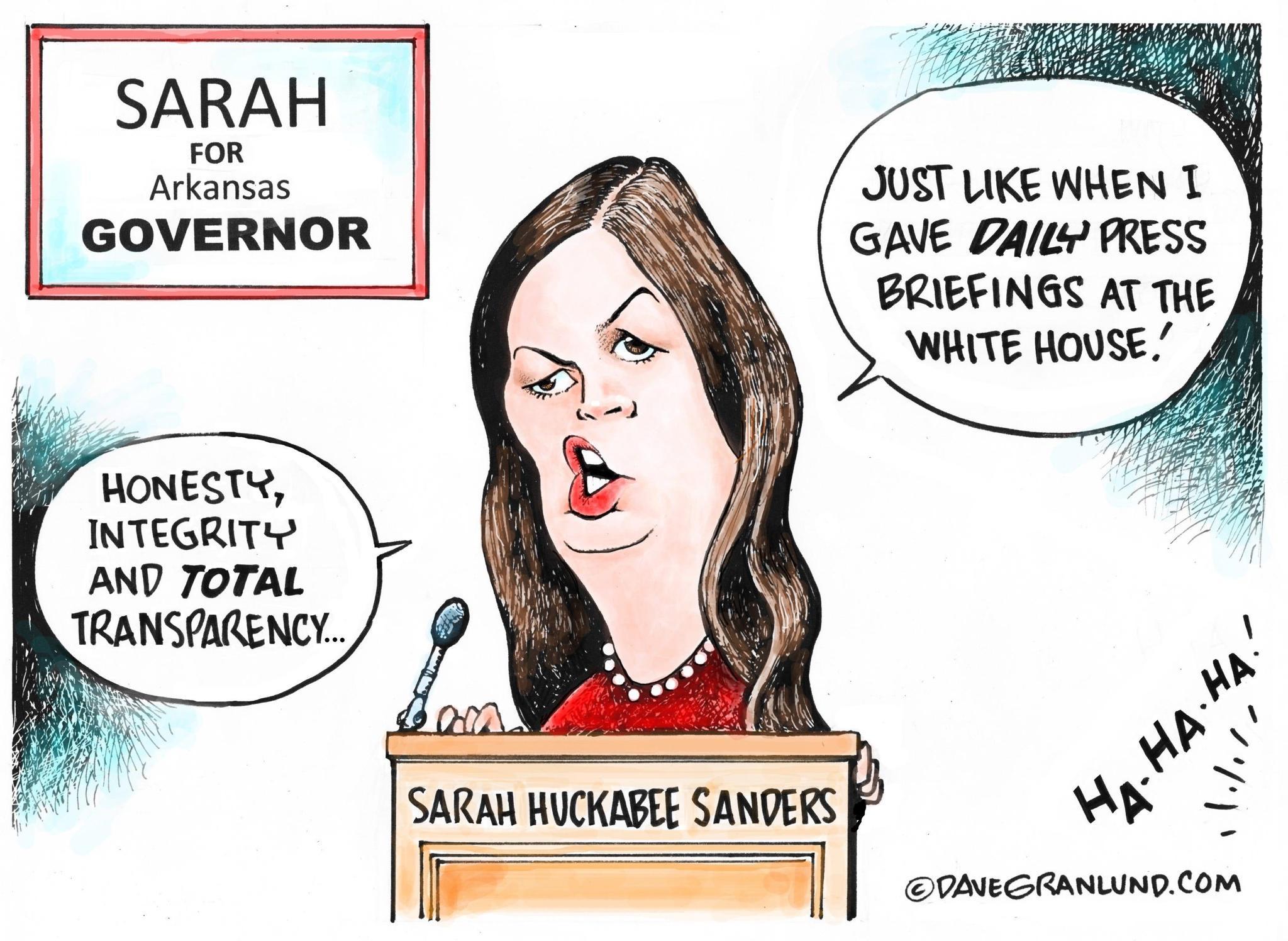 SAA H Arkansas y JUST UIKE WHEN T GOVERNOR GMNE DIl PRESS BREFINGS AT THE WHITE HOUSE HONESTY INTEGRITY SARAH HUCKABEE SANVERS P omECRANLINDCOM