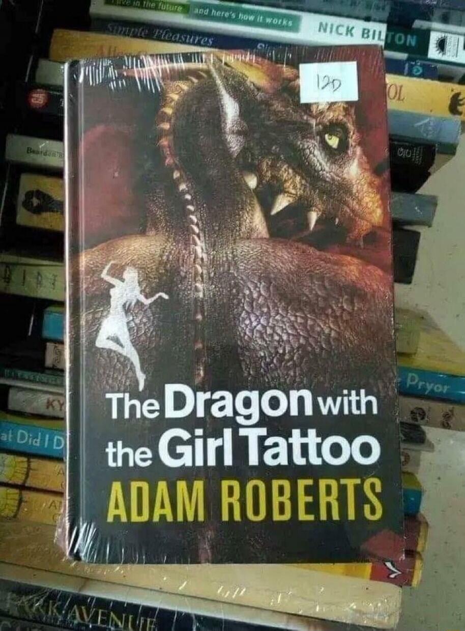 The Dragon with the Girl Tattoo
ADAM ROBERTS