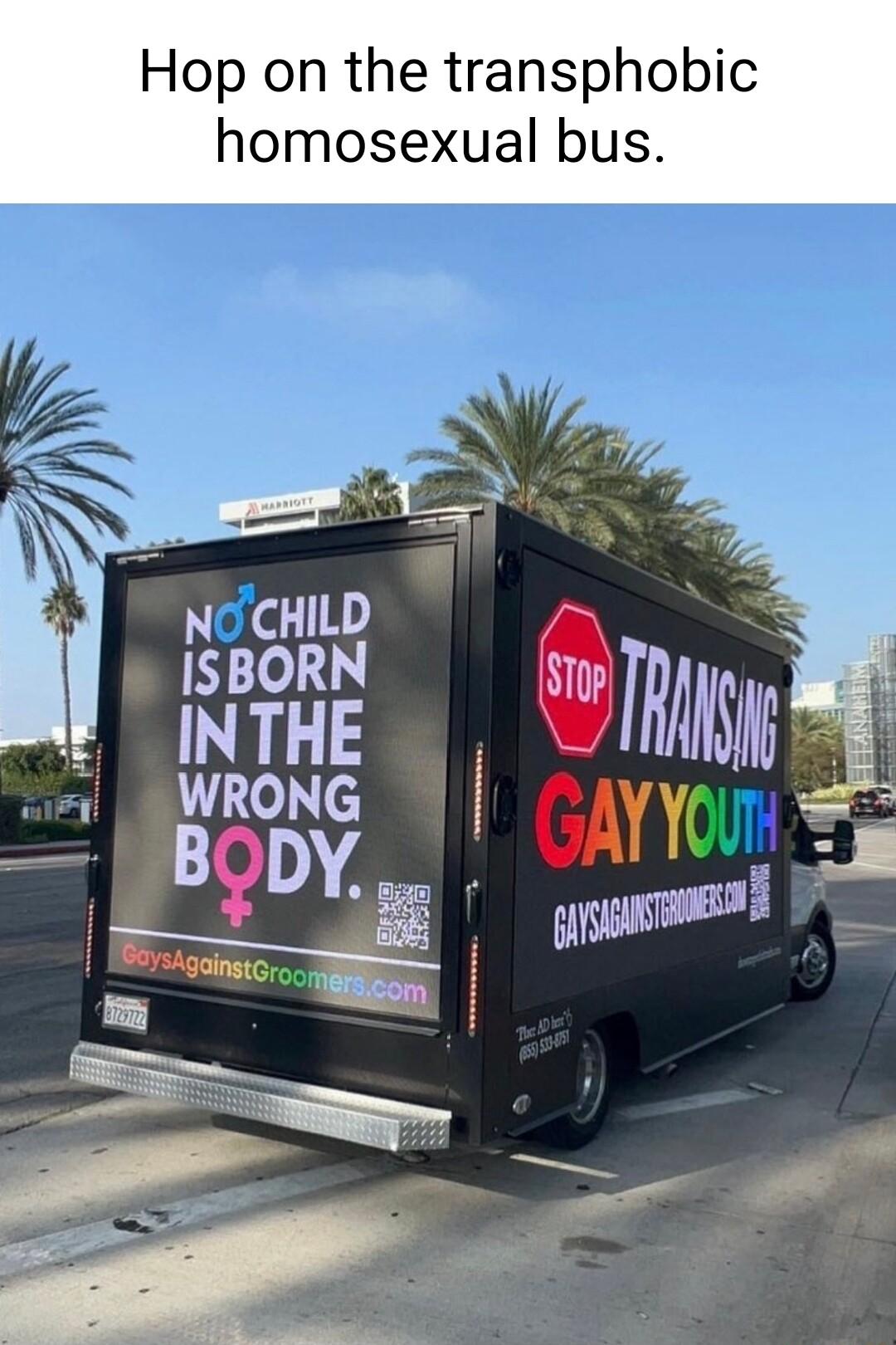 Hop on the transphobic homosexual bus