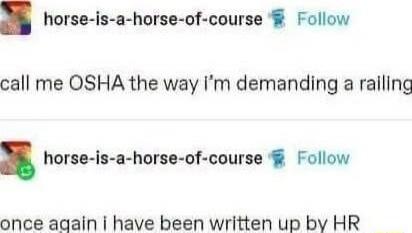 call me OSHA the way I'm demanding a railing once again i have been written up by HR