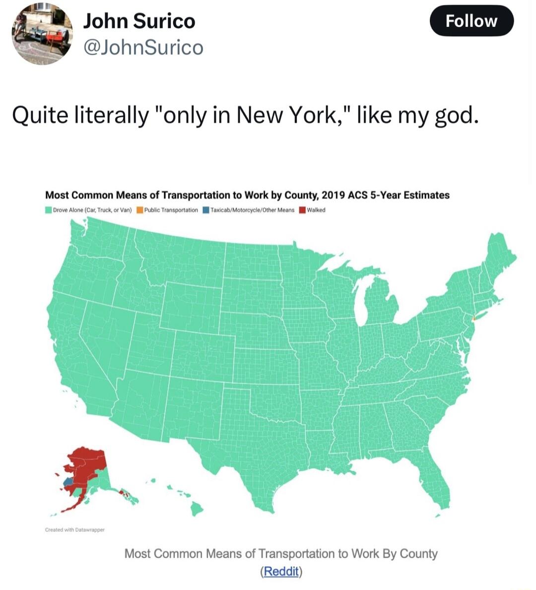 Q John Surico w Y ohnSurico Quite literally only in New York like my god MostCammon Meahs of Transporaton o Work by County 2019 ACS 5 Yer Estmates Most Common Maans