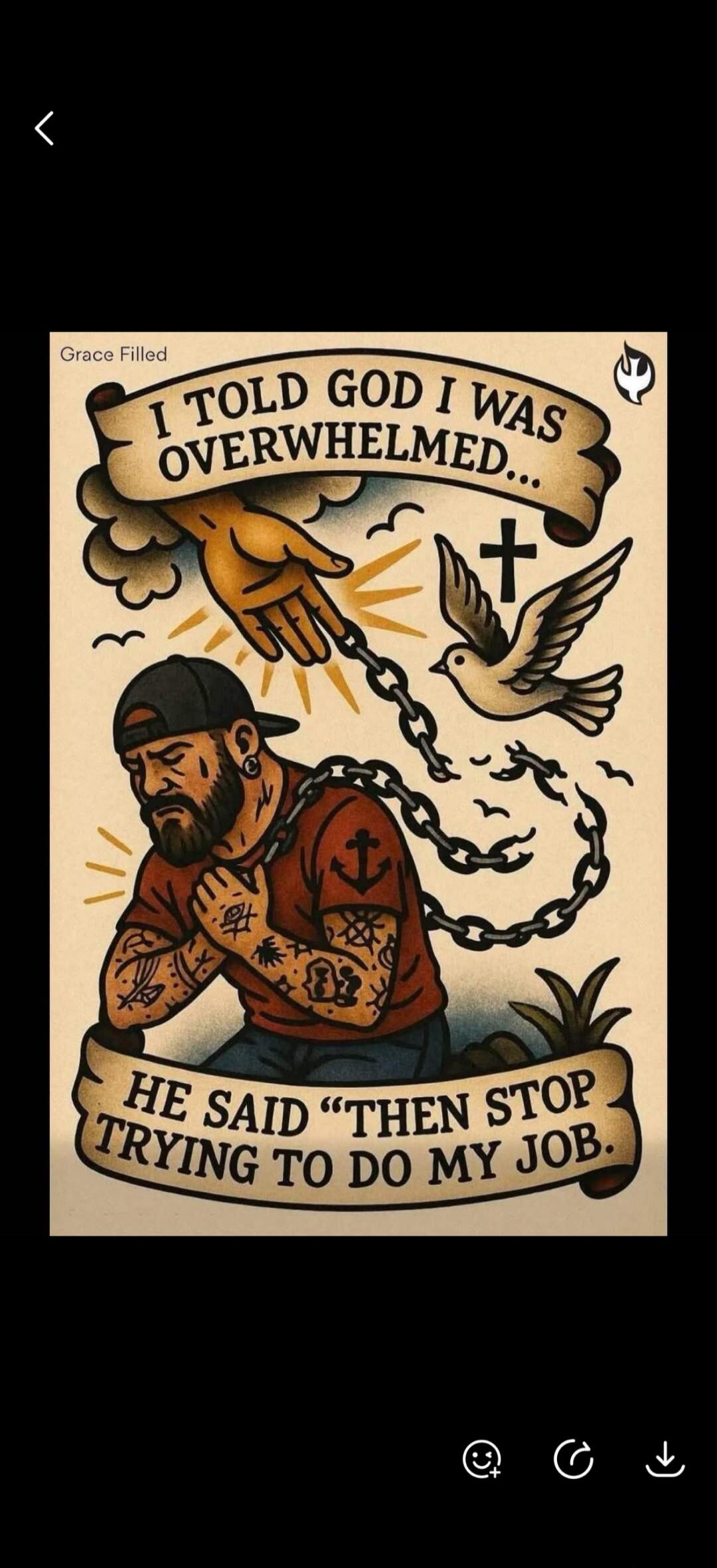 I TOLD GOD I WAS OVERWHELMED... HE SAID 