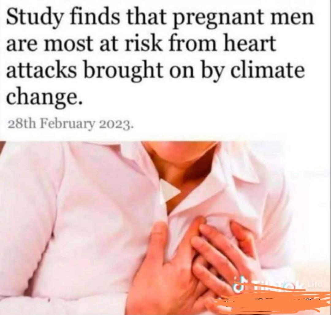 Study finds that pregnant men are most at risk from heart attacks brought on by climate change. 28th February 2023.