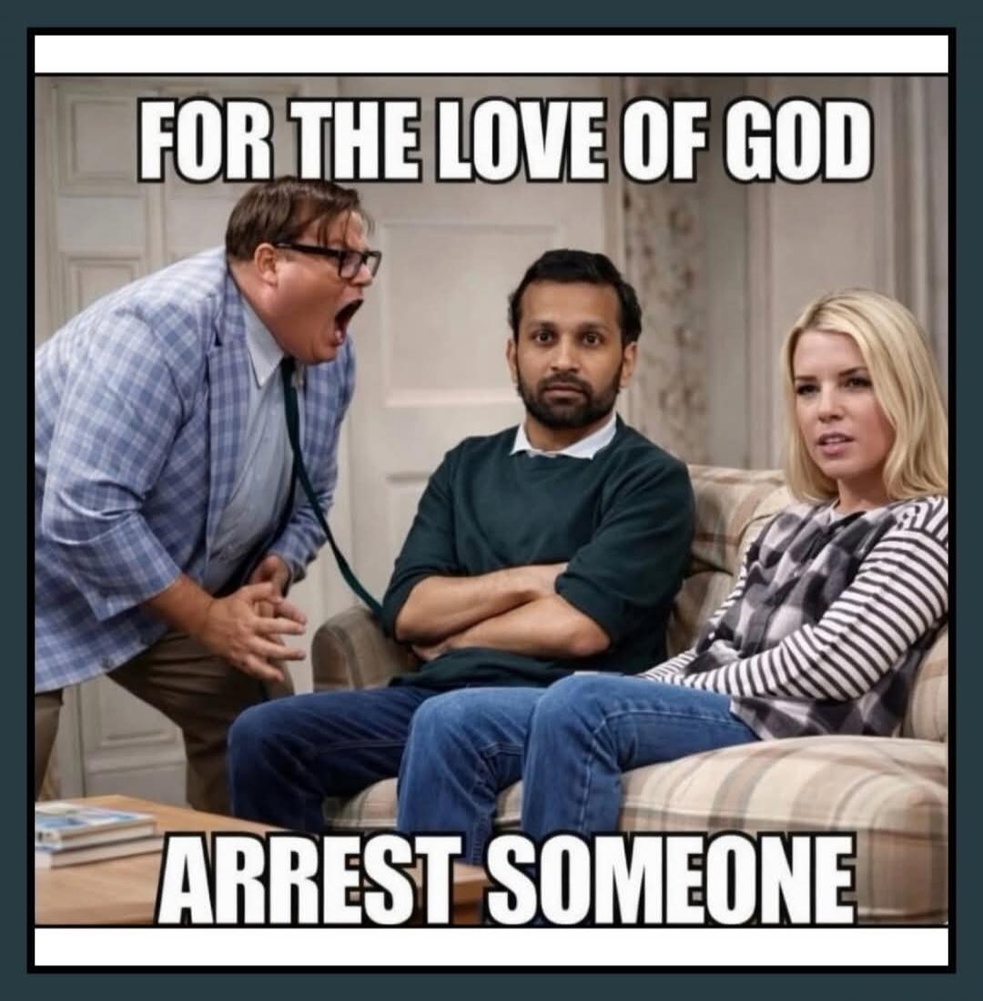 FOR THE LOVE OF GOD ARREST SOMEONE