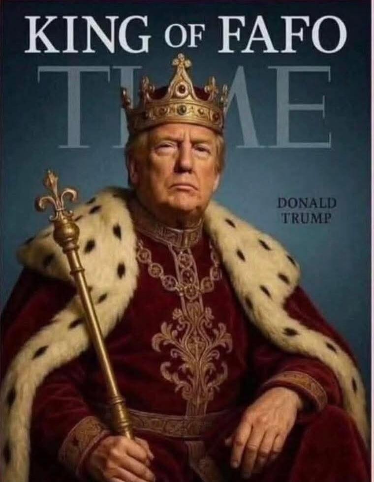 KING OF FAFO TIME DONALD TRUMP