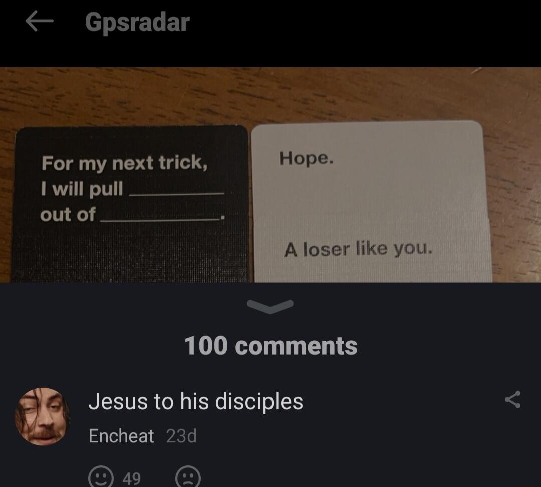 Gpsradar For my next trick 1 will pull otitof e g Aloser like you 100 comments NESTER G TERGEIY Encheat 23d A O