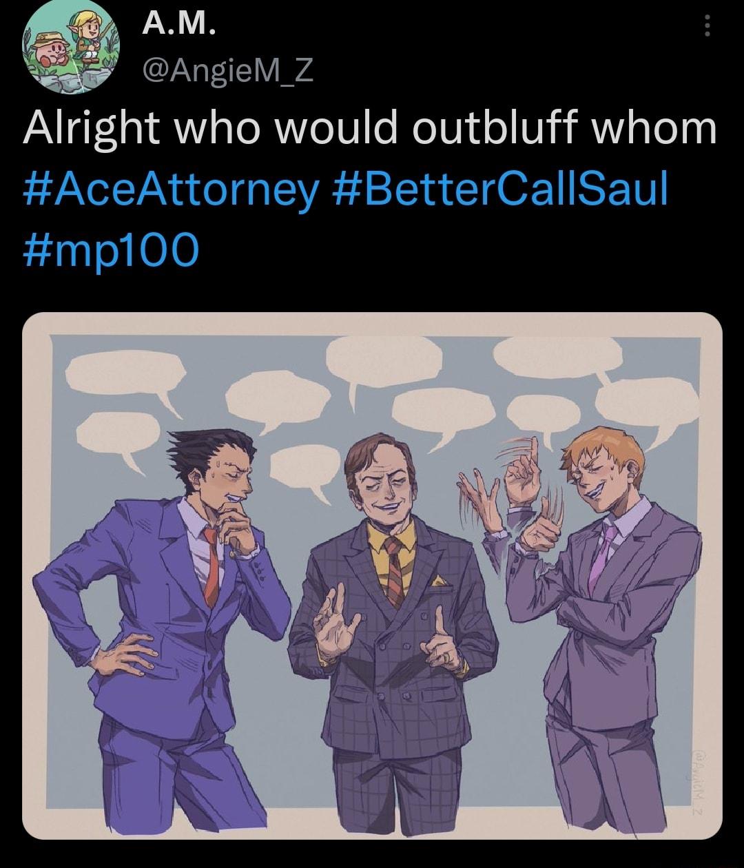 AM AngieM_Z PadF0 TR TR Te W e WoIVy o Vi AW aTely AceAttorney BetterCallSaul