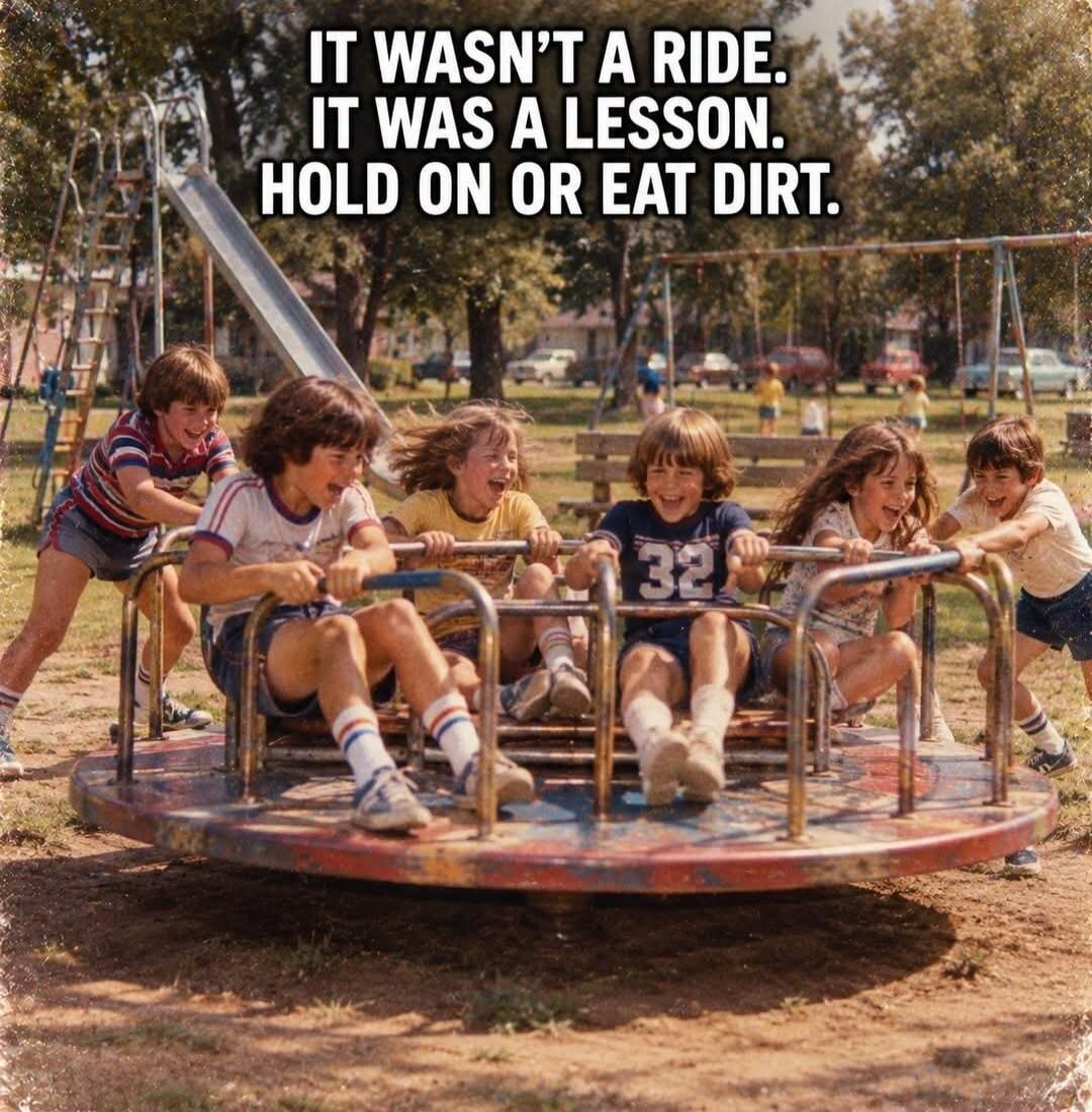 IT WASN'T A RIDE. IT WAS A LESSON. HOLD ON OR EAT DIRT.