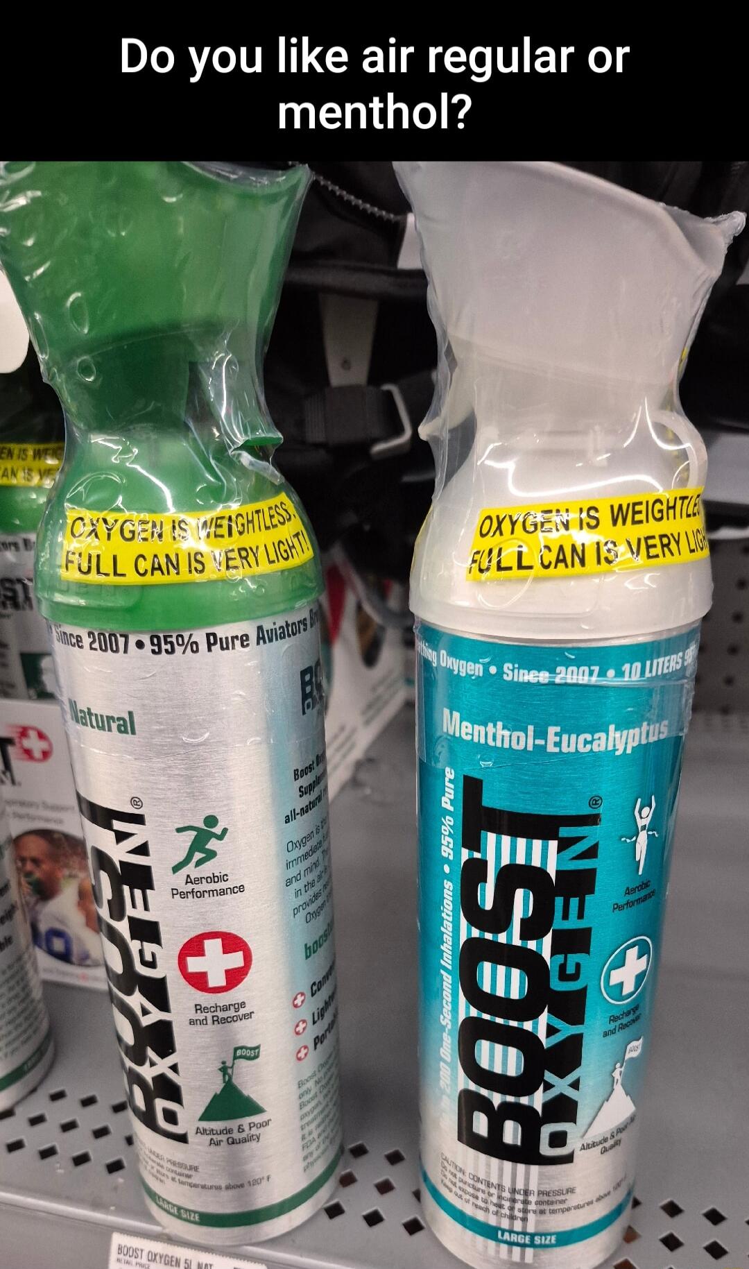 Do you like air regular or LGl