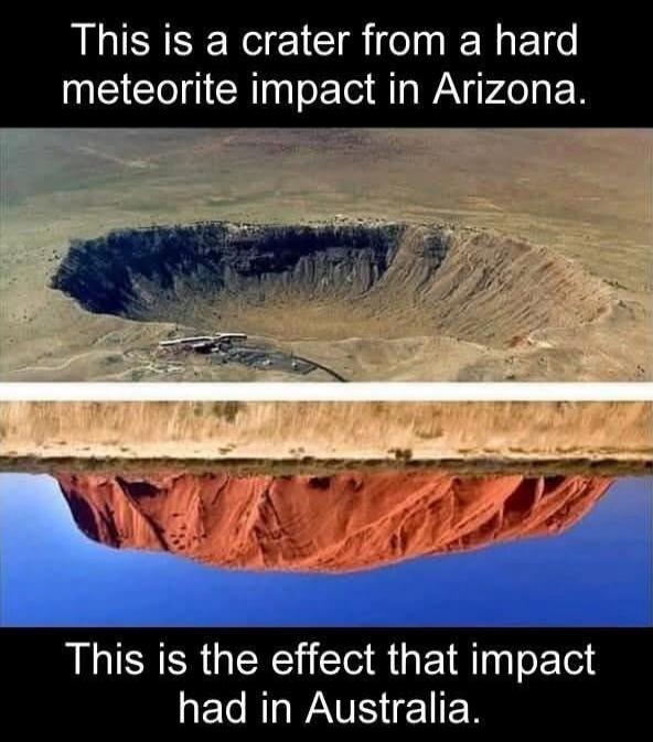This is a crater from a hard meteorite impact in Arizona. This is the effect that impact had in Australia.