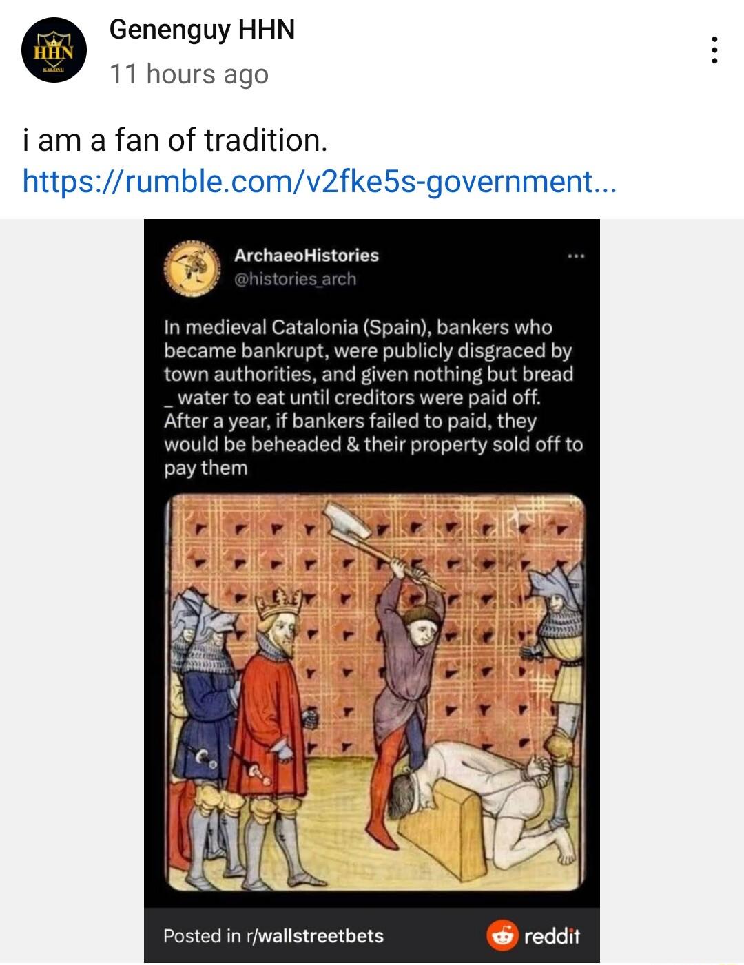 Genenguy HHN 11 hours ago iam a fan of tradition httpsrumblecomv2fke5s government o ArchagoHistories talonia Spain bankers who they sold offto T redar