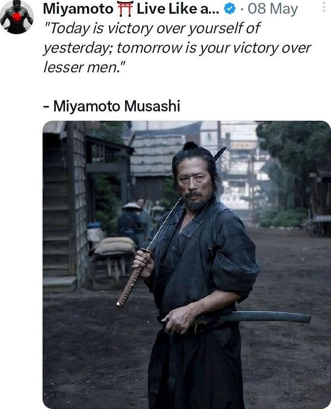Miyamoto TT Live Like a y Today is victory over yourself of yesterday tomorrow is your victory over lesser men