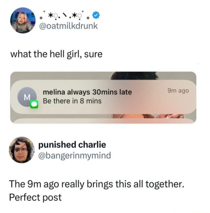 BECRN oatmilkdrunk what the hell girl sure punished charlie bangerinmymind The 9m ago really brings this all together Perfect post