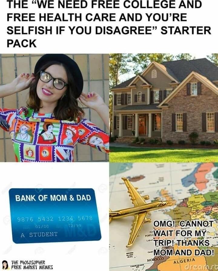THE WE NEED FREE COLLEGE AND FREE HEALTH CARE AND YOURE SELFISH IF YOU DISAGREE STARTER PACK BANK OF MOM DAD MOMAND DAD 1 prowsore FREE NAIKE NEMES