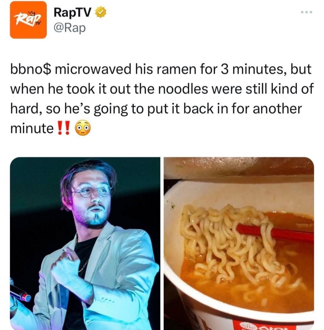 RapTV aRap bbno microwaved his ramen for 3 minutes but when he took it out the noodles were still kind of hard so hes going to put it back in for another minute 11 3