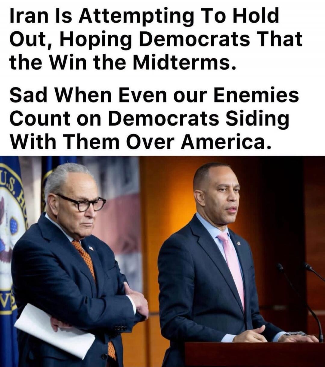Iran Is Attempting To Hold Out, Hoping Democrats That the Win the Midterms. Sad When Even our Enemies Count on Democrats Siding With Them Over America.