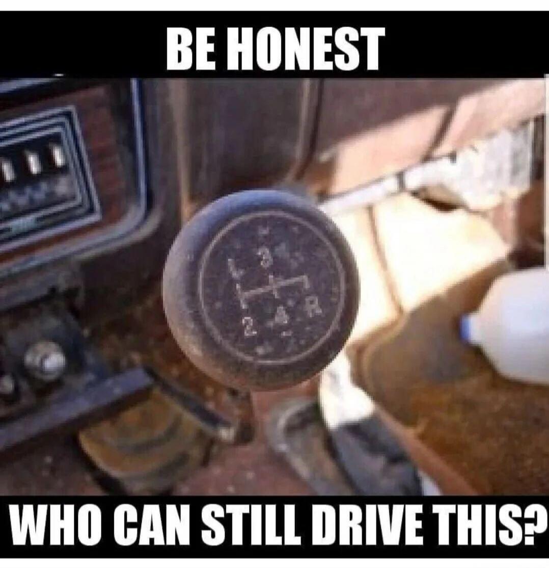 BE HONEST WHO CAN STILL DRIVE THIS? The image shows an old manual gear shift knob with a 4-speed pattern (1, 2, 3, 4, R).