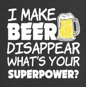 I make beer disappear. What's your superpower?