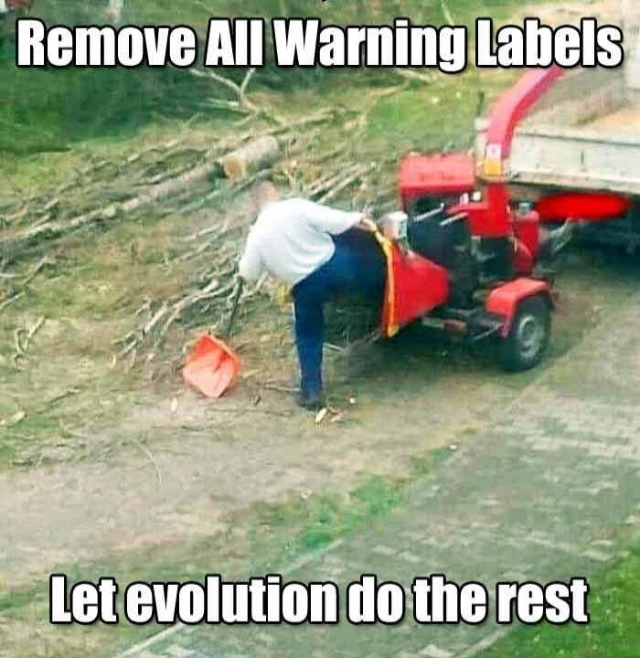 Remove All Warning Labels. Let evolution do the rest.