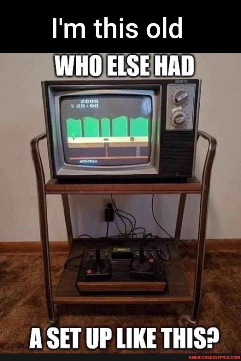 I'm this old
Who else had
A setup like this?