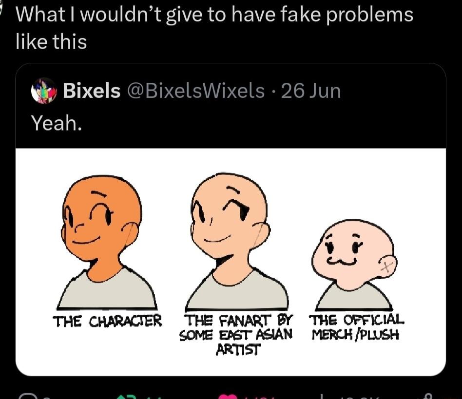 What wouldnt give to have fake problems ILCR OIS TAEE ACEIN THE CHARACTER THE FANART EY THE OPFICIAL scMEBsrsAN MERCH PLUSH