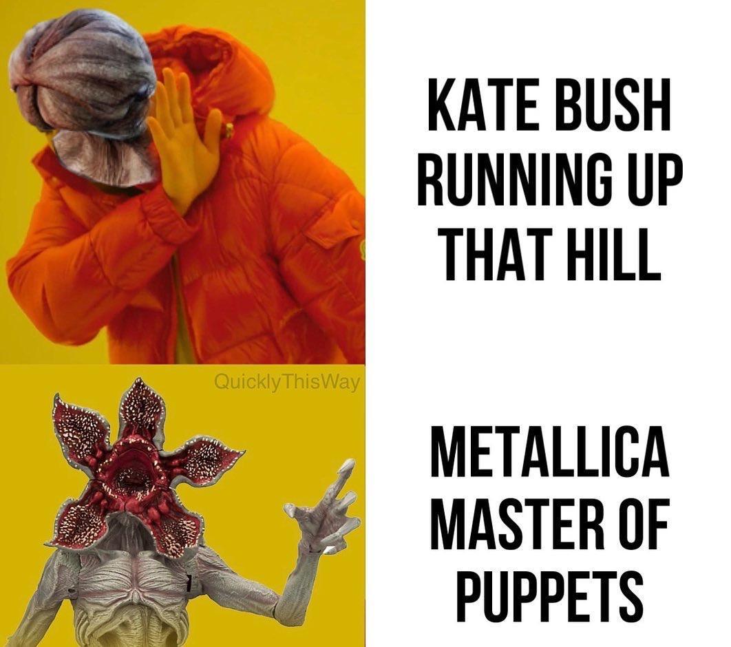KATE BUSH RUNNING UP THATHILL METALLICA MASTER OF PUPPETS