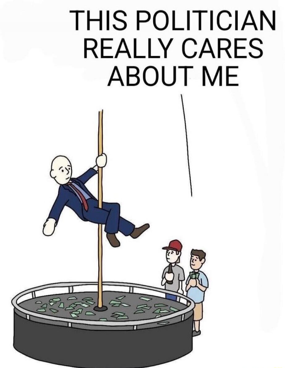 THIS POLITICIAN REALLY CARES ABOUT ME