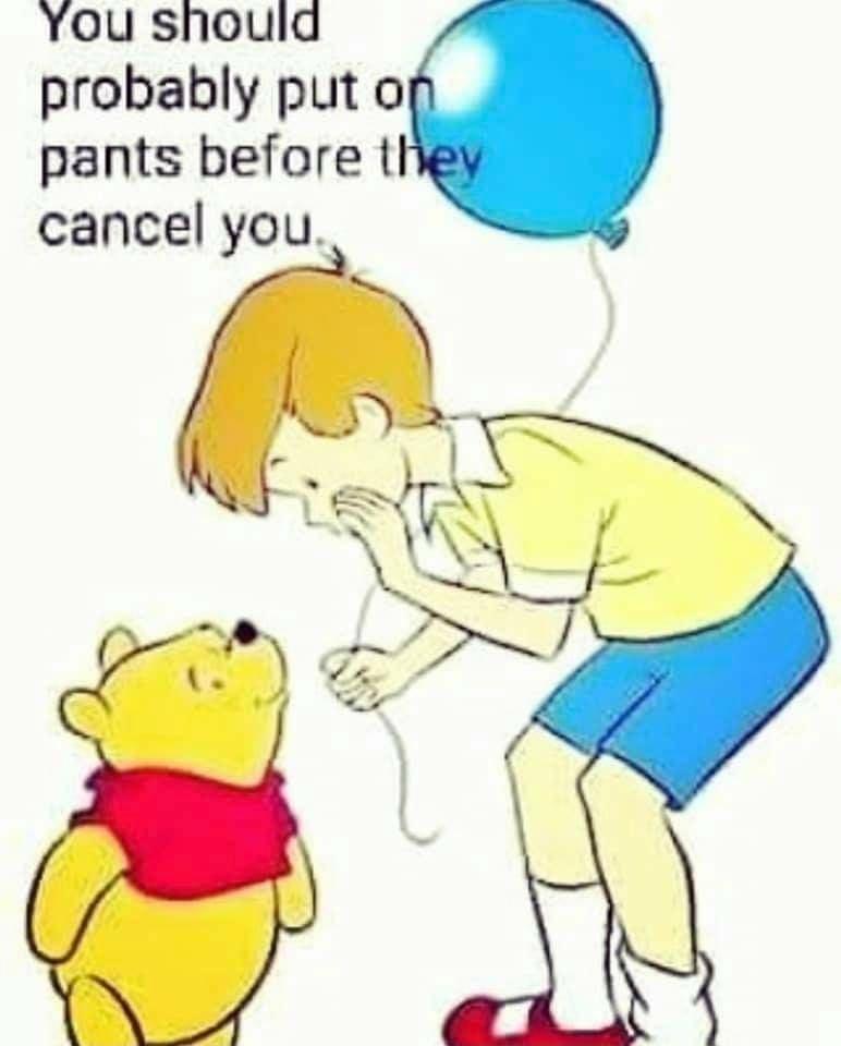 You should probably put o pants before t cancel you