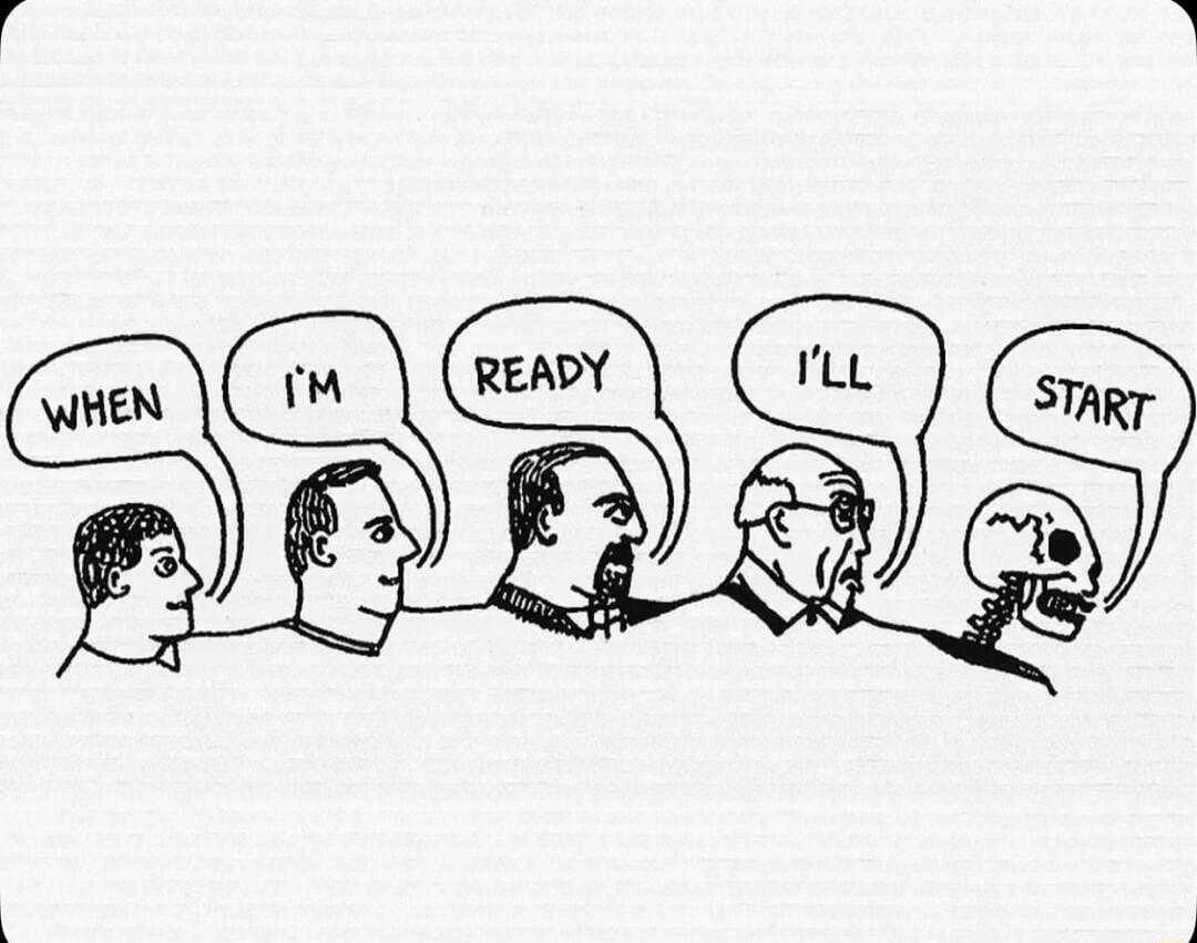 WHEN I'M READY I'LL START