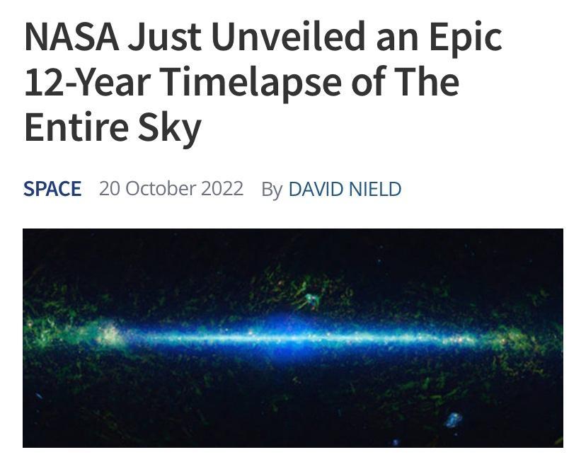 NASA Just Unveiled an Epic 12 Year Timelapse of The Entire Sky SPACE 20 October 2022 By DAVID NIELD