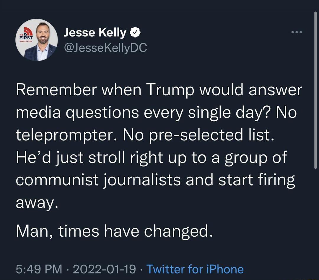 Jesse Kelly JesseKellyDC NCTaalTanloTTVYI aTTo I N W gl oMV e 10 o RrTRISVT g alTe We VIS Ao g T QYA o oA We VAP 0 teleprompter No pre selected list Hed just stroll right up to a group of communist journalists and start firing away Man times have changed SR Kl o IRl 0 232 O B KS I VYT 1 oYl sda Yol a2