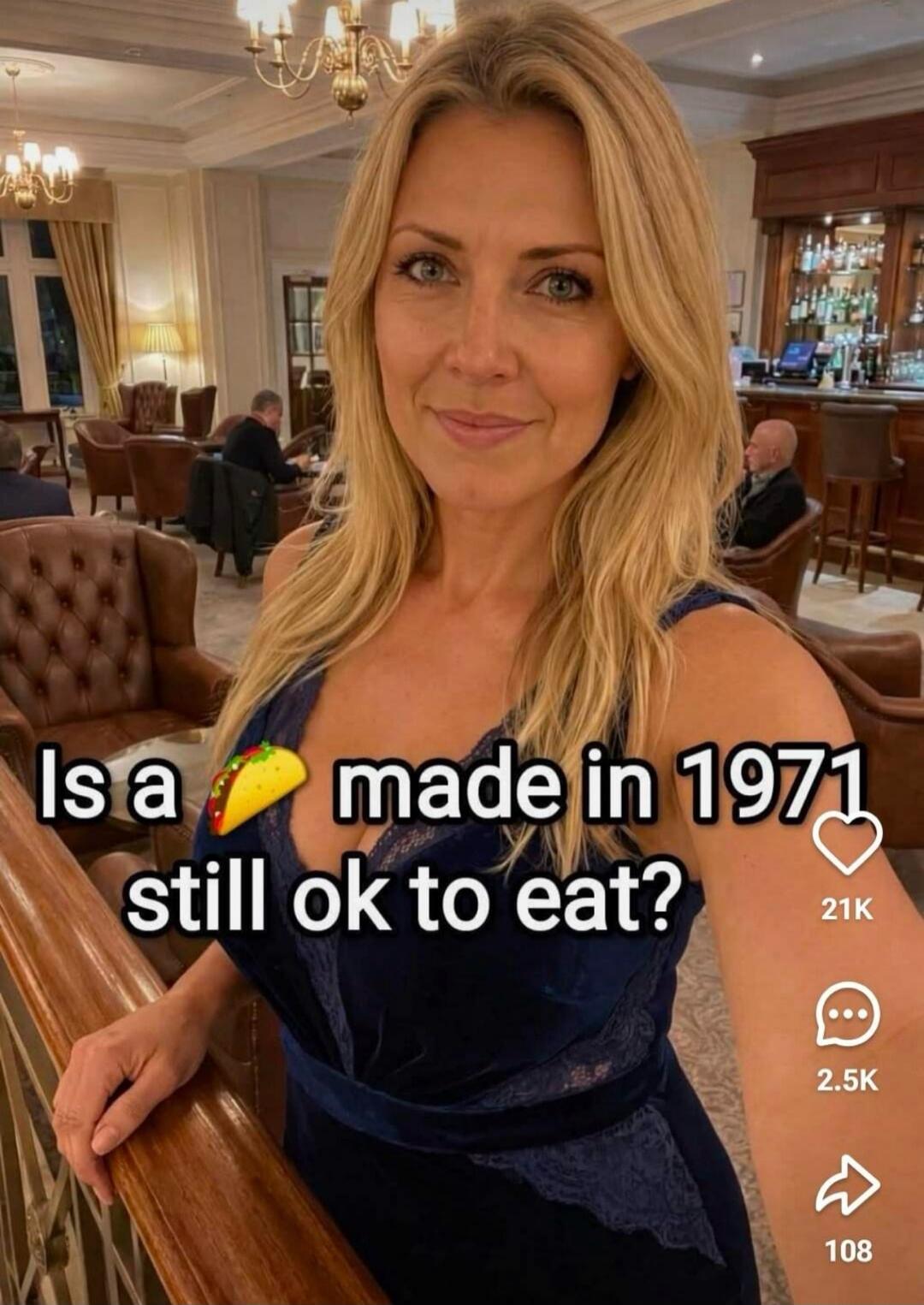 Is a taco made in 1971 still ok to eat?