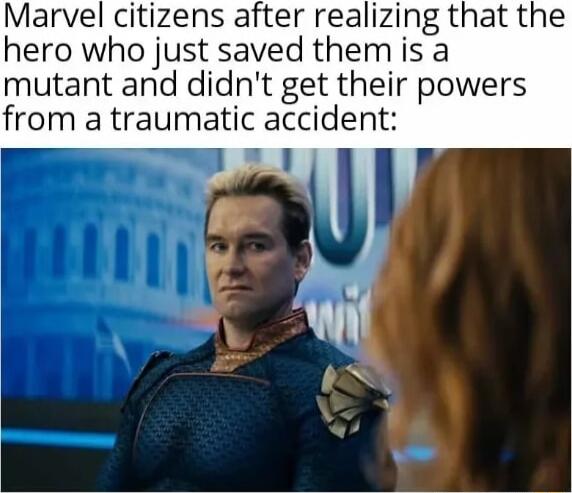 Marvel citizens after realizing that the hero who just saved them is a mutant and didnt get their powers from a traumatic accident